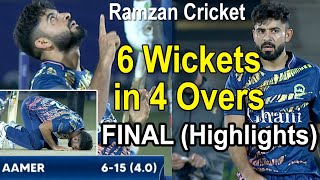 Aamer Jamal Brilliant Bowing in Final Match 6 Wickets | Ramzan Tournament Final Match