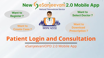 eSanjeevaniOPD 2.0 Patient Login and Consultation using Mobile App
