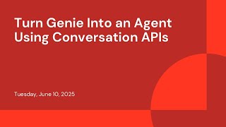 Turn Genie Into an Agent Using Conversation APIs