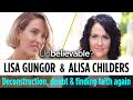 Deconstruction, doubt and finding faith again - Lisa Gungor and Alisa Childers