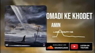 Amin _ Omadi ke khodet ( Official Audio )