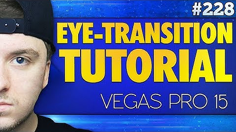 Vegas Pro 15: How To Make An Eye Transition - Tutorial #229