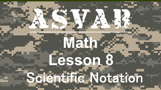 ASVAB Math Review - Lesson 8 Scientific Notation