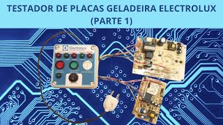 TESTADOR DE PLACAS DE GELADEIRAS (PARTE 1)