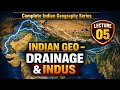 Lecture 5 | Drainage &amp; Indus | Defence Exams | Complete Indian Geography
