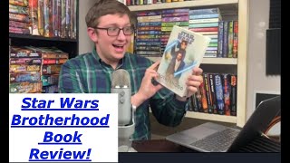 Star Wars Brotherhood Book Review!