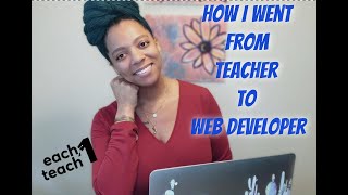 Famous How I Went From Teacher to Web Developer | No CS Degree | No Bootcamp Net Worth