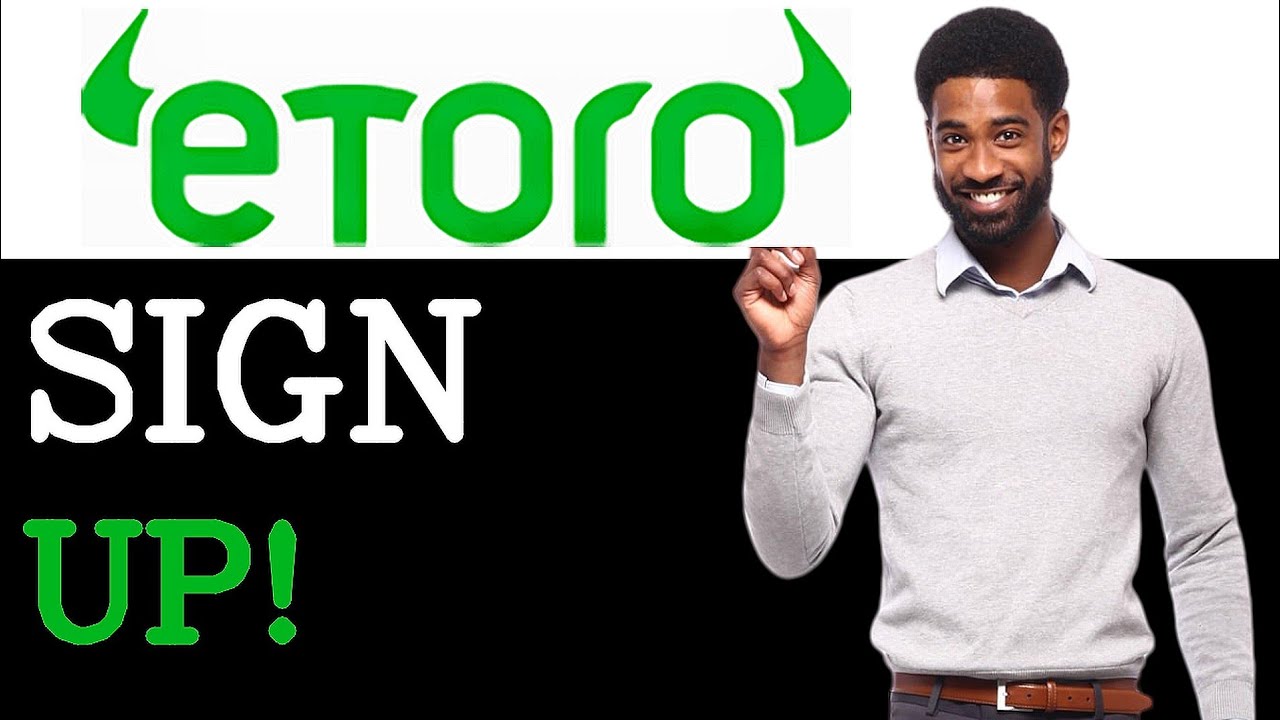Beginners Etoro Sign Up (2025)