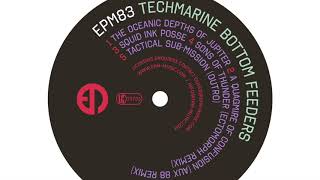 Techmarine Bottom Feeders | Squid Ink Posse | EPM Music