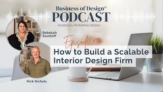 EP 492 | How to Build a Scalable Interior Design Firm with Rebekah Zaveloff and Nick Nichols