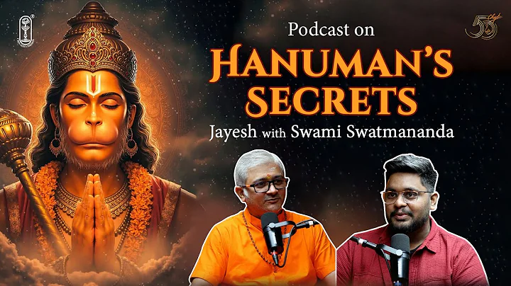 Podcast on Hanuman's Secrets | Jayesh with Swami Swatmananda