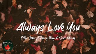 Elton John ft Young Thug &amp; Nicki Minaj - Always Love You (Lyric video)