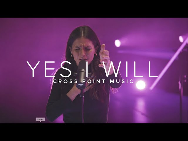 Cross Point Music | “YES I WILL” feat. Amanda Burnich