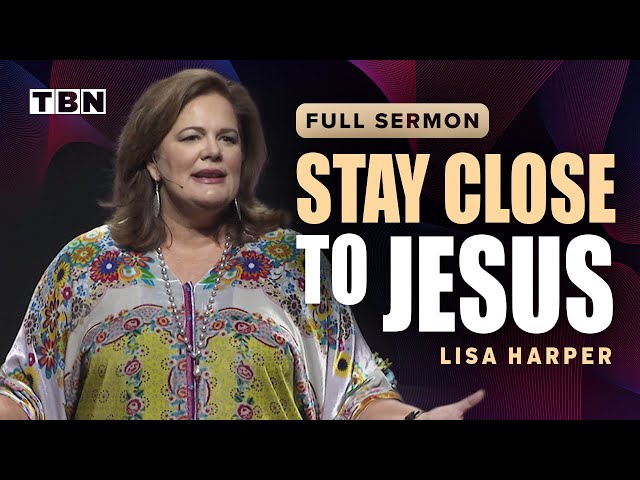 Lisa Harper: Keep Your Eyes on Jesus! | Full Sermons on TBN class=