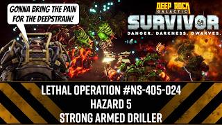 Lethal Operation # NS-405-024 Haz 5 Strong Armed Driller - DRG: Survivor