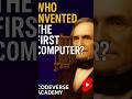 Who Invented the First Computer? Discover Charles Babbage's Pioneering Role 💻