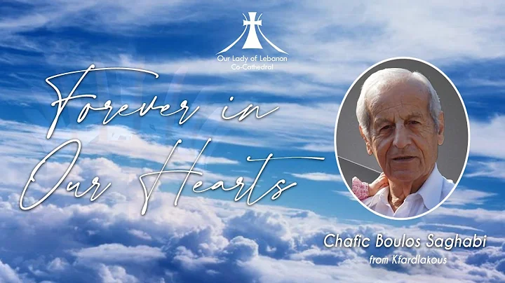 Funeral Service for the Late Chafic Boulos Saghabi | Friday 22th of July 2022 at 10:30 am