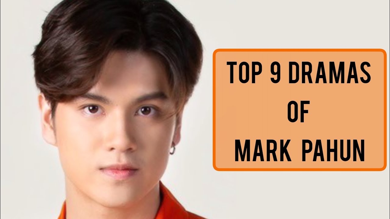 Top 9 Best Dramas of Marc pahun jiyacharoen 2022_2023 | Dramovia