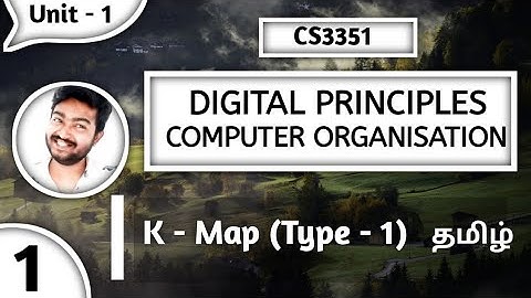 Digital Principles and Computer Organisation in Tamil CS3351 in Tamil Karnaugh Map in Tamil K map