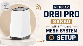 NETGEAR Orbi Pro SXK80 Setup Using Orbilogin.com | Full Tutorial