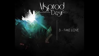 Msprod - Fake Love Désir Act. 3