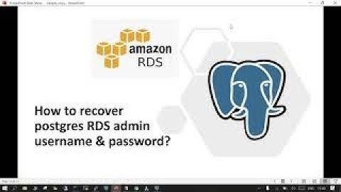 49- How to recover postgres RDS admin username & password
