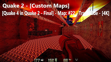 Quake 2 - [Quake 4 in Quake 2 - Final] - Map: #22 - Tram Ride - [4K] - [100%]