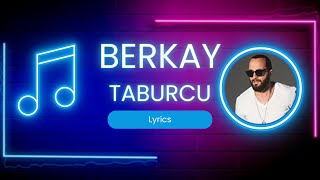 Berkay - Taburcu Lyrics 