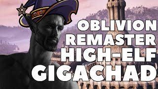 Can a High Elf GIGACHAD Conquer Oblivion Remastered? Check Out These BUSTED Spells!