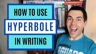 How To Use Hyperbole In Your Writing With Examples