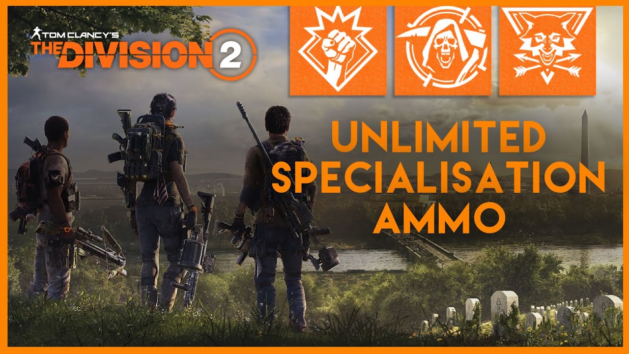Division 2 unlimited specialization ammo [PATCHED] YouTube