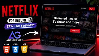 Build a Netflix Clone Using Antigravity IDE | HTML, CSS & JavaScript | Resume Project for Beginners