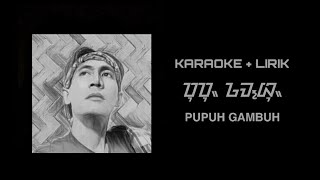 PUPUH GAMBUH - TANPA VOCAL  LIRIK