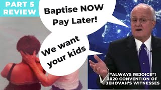 ExJW Pioneer: We Want Your Kids - Baptise Now, Pay Later - JW Convention 2020 Saturday Morning Pt 1