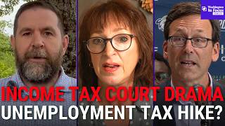Income Tax Repeal Faces Major Supreme Court Appeal + Washington Unemployment Fund Faces New Pressure