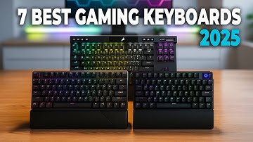 Best Gaming Keyboard 2025 - 7 Best Gaming Keyboards 2025