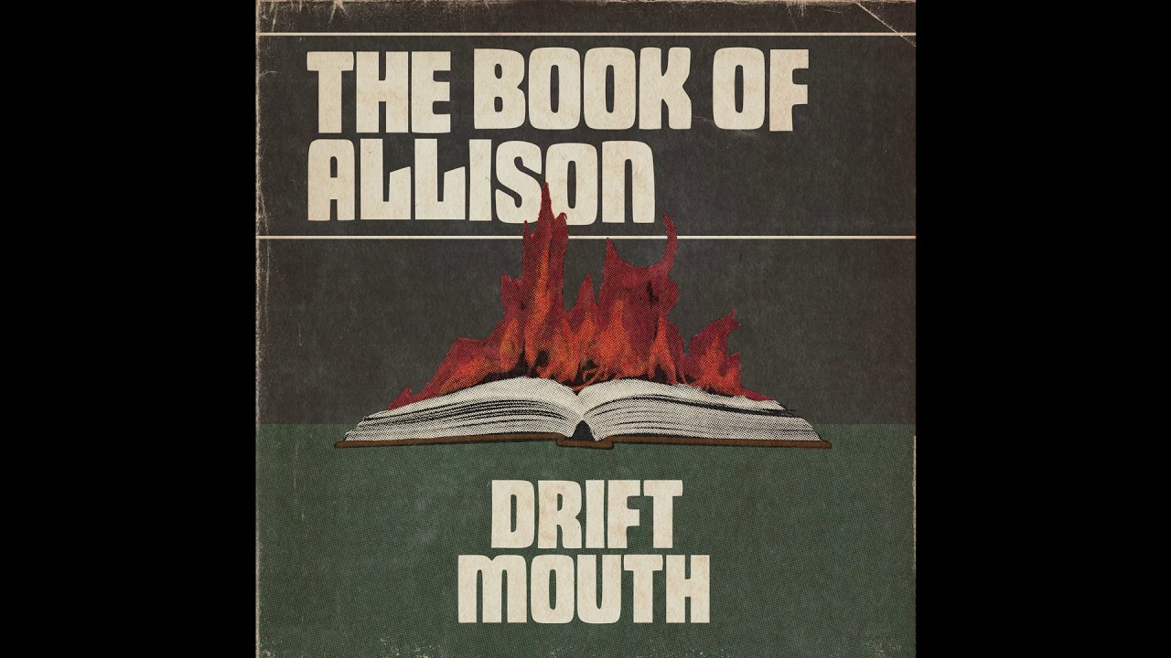 Drift Mouth - The Book of Allison [Single]