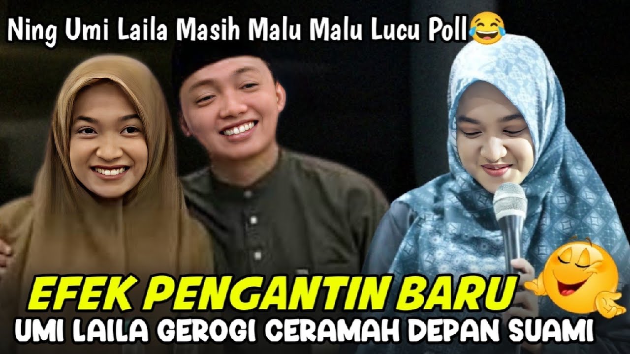 UMI LAILA GEROGI CERAMAH DEPAN SUAMI LUCU POLL🤣😂EFEK PENGANTIN BARU NING UMI LAILA MASIH MALU MALU