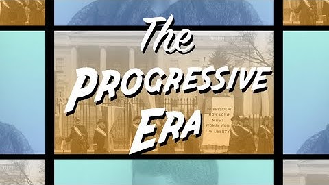 1.0 - Introduction to the Progressive Era