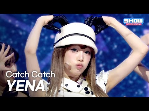 YENA (최예나) - 캐치 캐치 l Show Champion l EP.590 l 260325