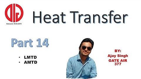Heat Hransfer 14 LMTD and AMTD METHOD