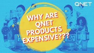 Why Are QNET Products Expensive?