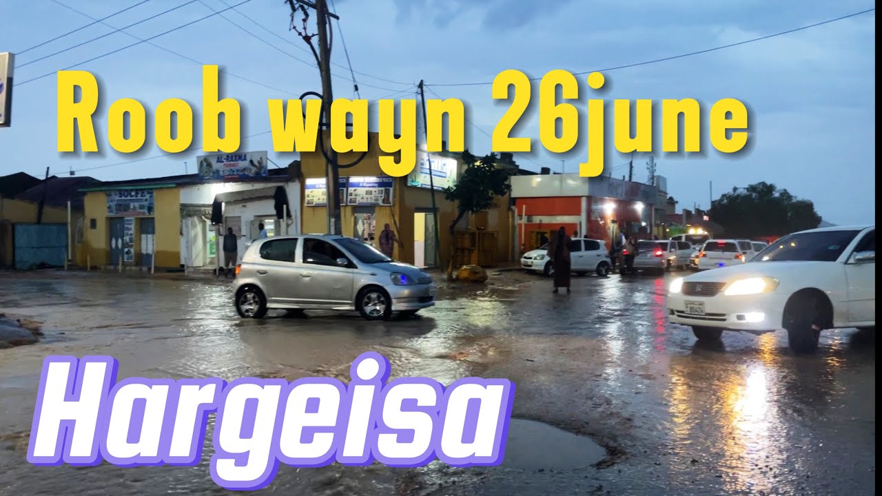 HARGEISA ROOB WAYN MUUQAAL XILIGA ROOBKA DEGMADA 26june 