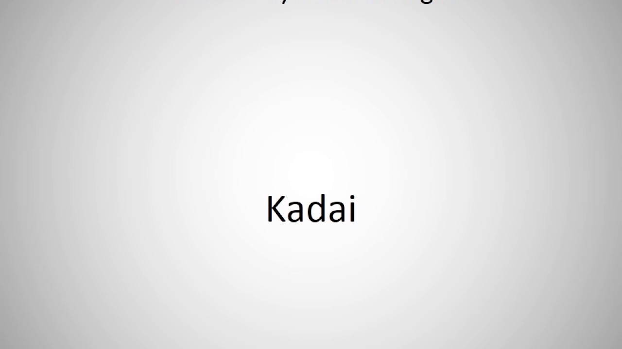 How to say Kadai in English? YouTube