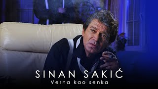 Sinan Sakic - Verna kao senka