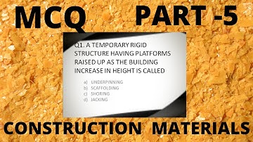 |SHORING , UNDERPINNING AND SCAFFOLDING MCQ| CONSTRUCTION MATERIAL     [PART-5]