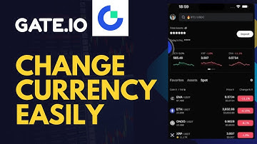 How to Change Currency on Gate.io 2025?