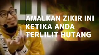 Amalan Zikir Ketika Terlilit Hutang - Ustadz Adi Hidayat @SANTRISASAK