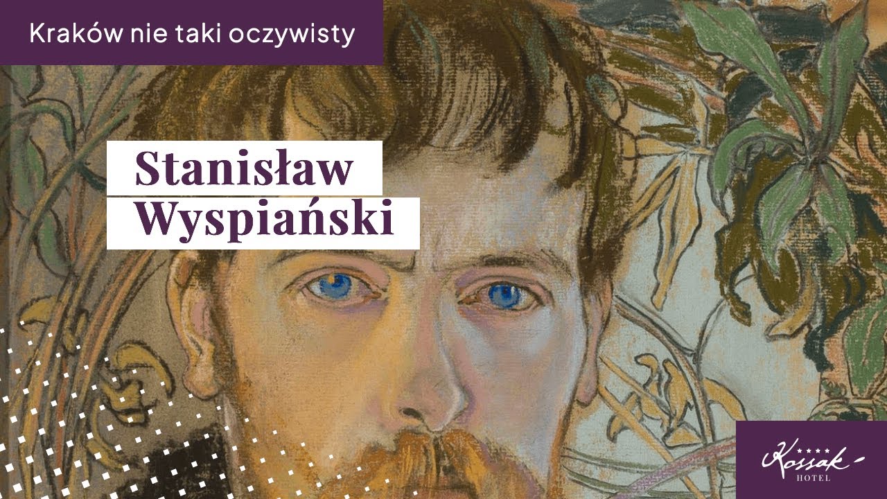 Kraków. Nie taki oczywisty. Stanisław Wyspiański