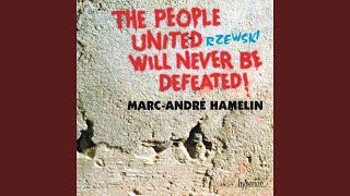 Rzewski: The People United Will Never Be Defeated! (1975) : Theme. Tempo I
